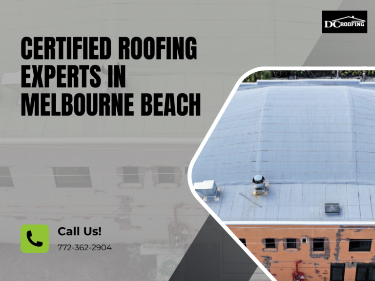 certified roofing experts in Melbourne Beach