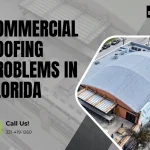Common Roofing Problems in Satellite Beach Commercial Properties and How to Prevent Them